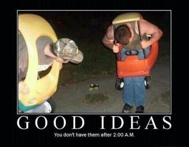 Good ideas. You don't have them at 2.00 A.M Picture Quote #1