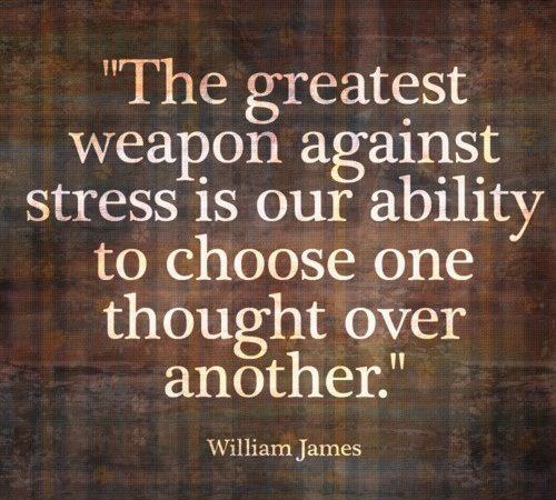 The greatest weapon against stress is our ability to choose one thought over another Picture Quote #1
