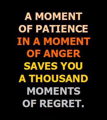 A moment of patience in a moment of anger saves you a thousand moments of regret Picture Quote #1