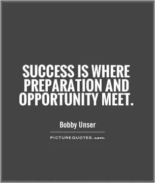 Success is where preparation and opportunity meet Picture Quote #1