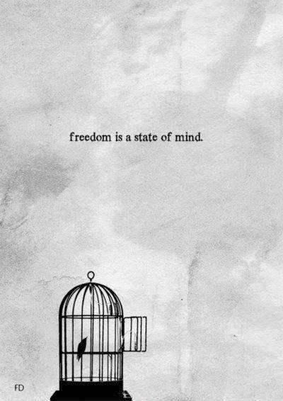Freedom is a state of mind Picture Quote #1