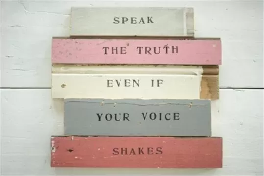 Speak the truth even if your voice shakes Picture Quote #1