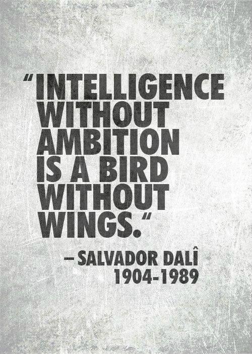 Intelligence without ambition is a bird without wings Picture Quote #1