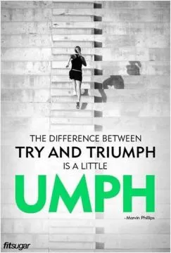 The difference between try and triumph is a little umph Picture Quote #1