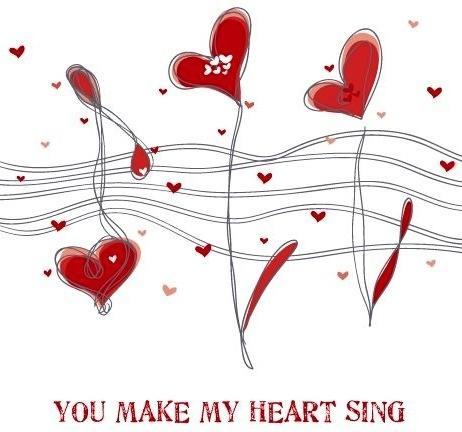 You make my heart sing Picture Quote #1