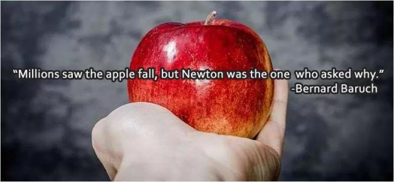 Millions saw the apple fall, but Newton was the one who asked why Picture Quote #1