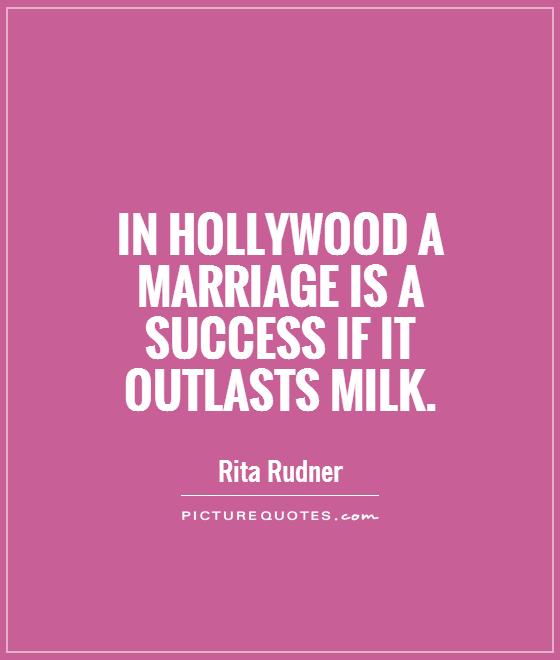In Hollywood a marriage is a success if it outlasts milk Picture Quote #1