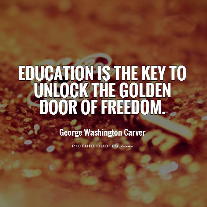Education is the key to unlock the golden door of freedom Picture Quote #1
