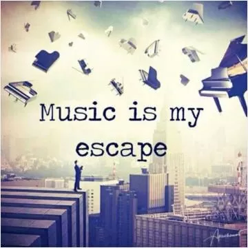 Music is my escape Picture Quote #1