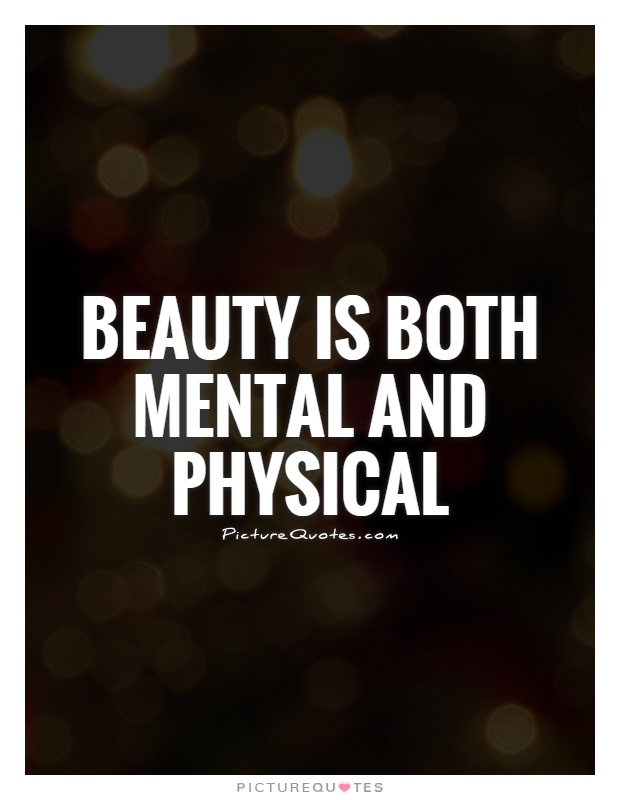 Beauty is both mental and physical Picture Quote #1