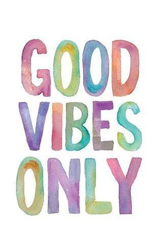 Good vibes only | Picture Quotes