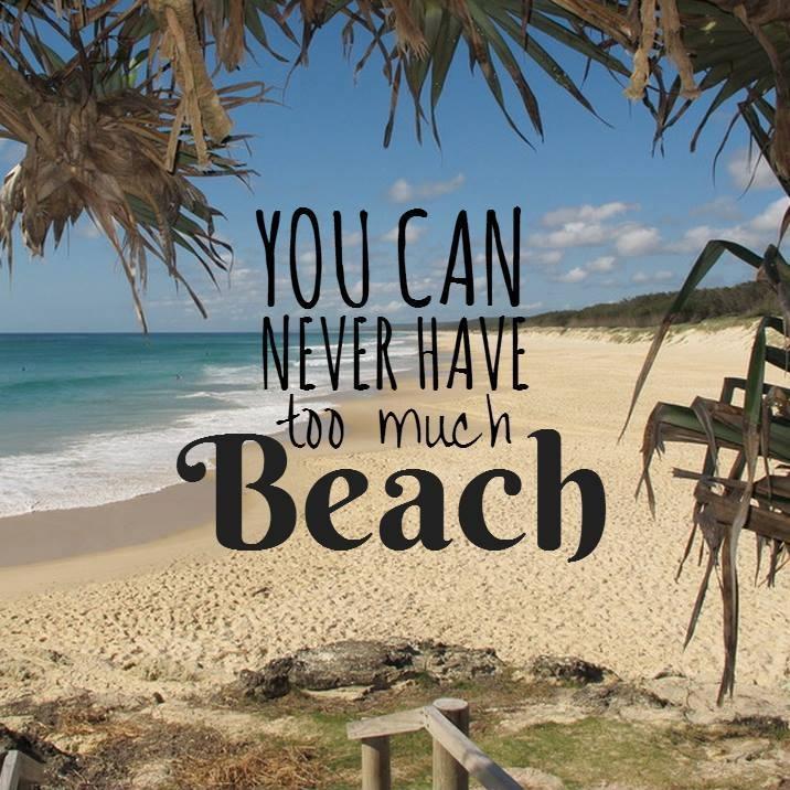 You can never have too much beach Picture Quote #1