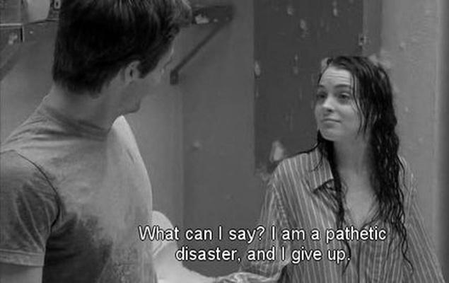 Can I say? I am a pathetic disaster, an I give up Picture Quote #1