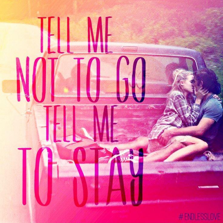 Tell me not to go tell me to stay Picture Quote #1
