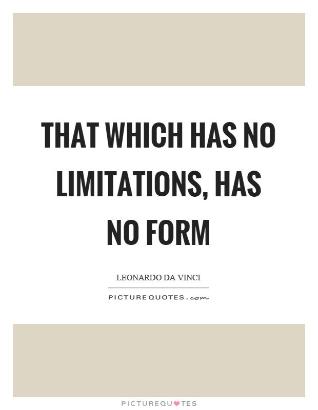 That which has no limitations, has no form Picture Quote #1