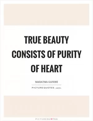 True beauty consists of purity of heart Picture Quote #1