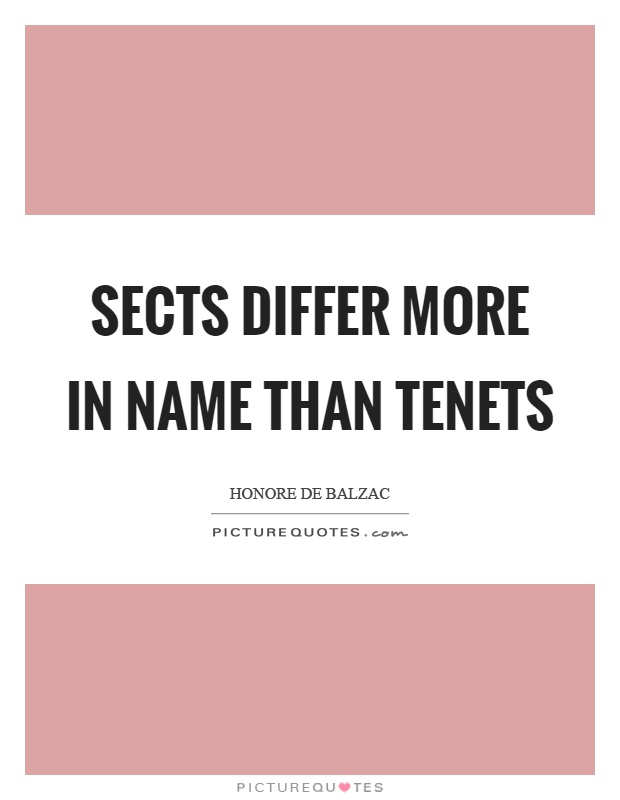Sects differ more in name than tenets Picture Quote #1