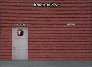 Karate studio Picture Quote #1