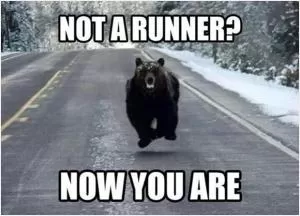 Not a runner? Now you are Picture Quote #1