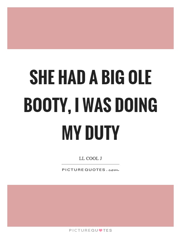 Fat Booty Quotes