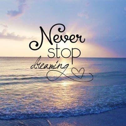 Never stop dreaming Picture Quote #2