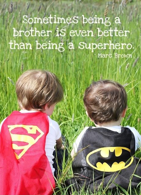 Sometimes being a brother is even better than being a superhero Picture Quote #1