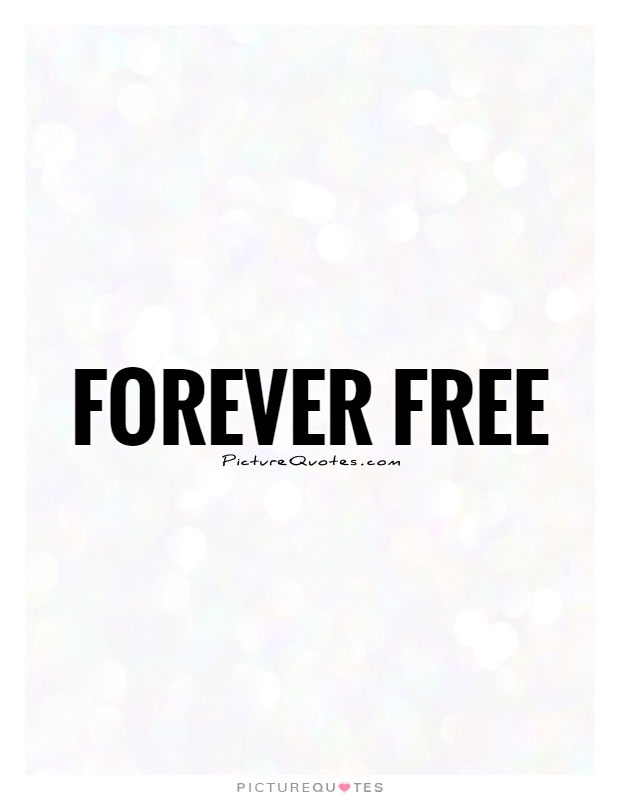 Forever free Picture Quote #1
