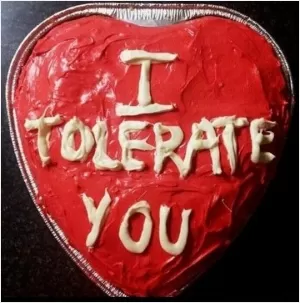 I tolerate you Picture Quote #1