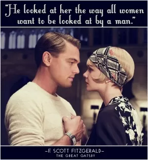 He looked at her the way all women want to be looked at by a man Picture Quote #1