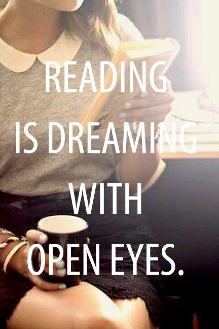 Reading is dreaming with open eyes Picture Quote #1