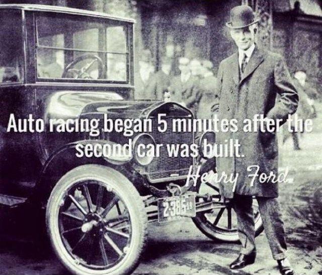 Auto racing began 5 minutes after the second car was built Picture Quote #1
