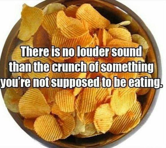 There is no louder sound than the crunch of something you're not supposed to be eating Picture Quote #1