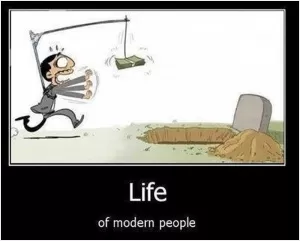 Life of modern people Picture Quote #1