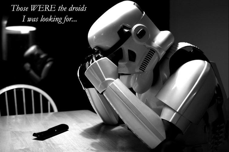 Those WERE the droids I was looking for Picture Quote #1