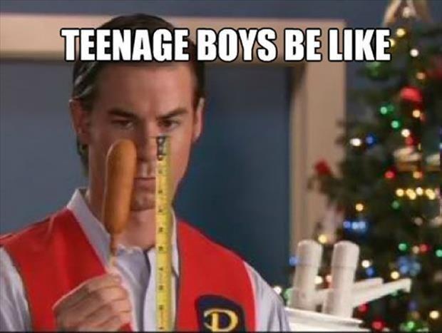 Teenage boys be like Picture Quote #1