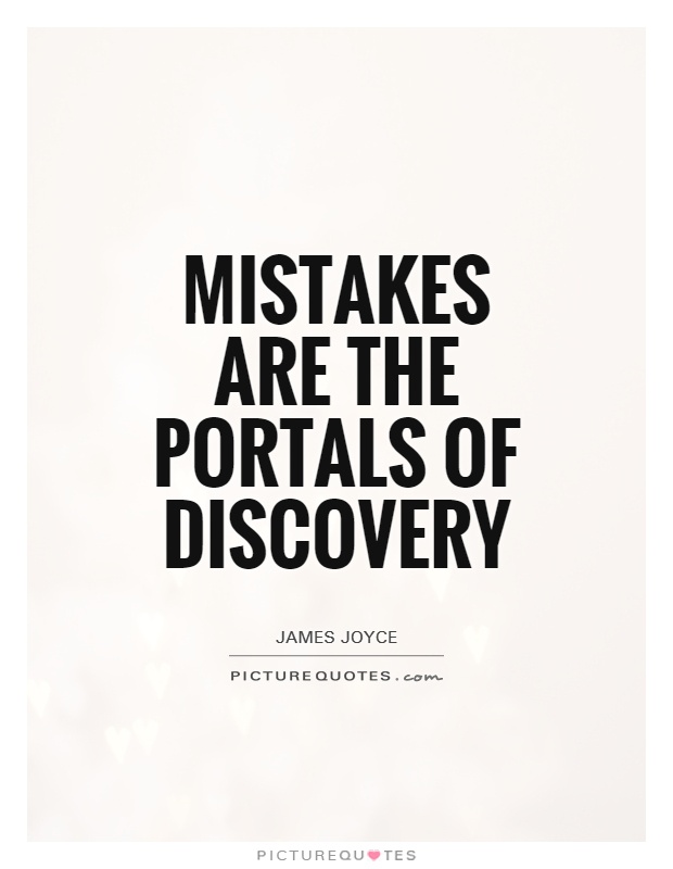 Mistakes are the portals of discovery Picture Quote #1