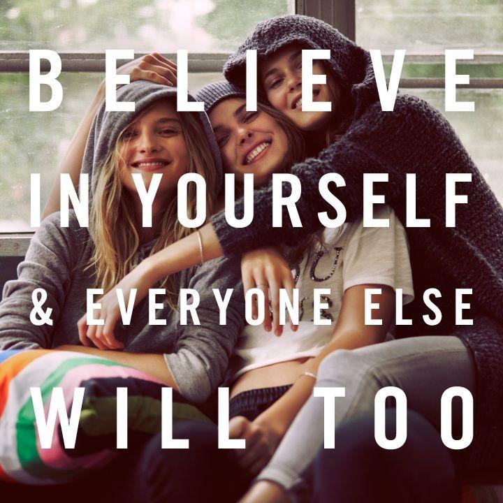 Believe in yourself and everyone else will too Picture Quote #1