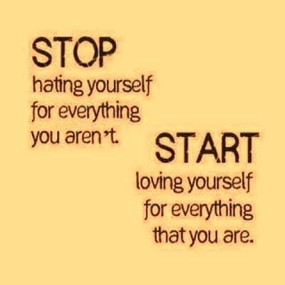 Stop hating yourself for everything you aren't start loving yourself for everything that you are Picture Quote #1