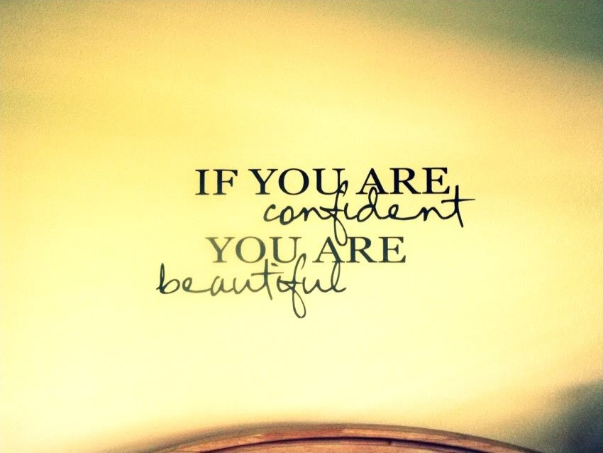If you are confident you are beautiful Picture Quote #1