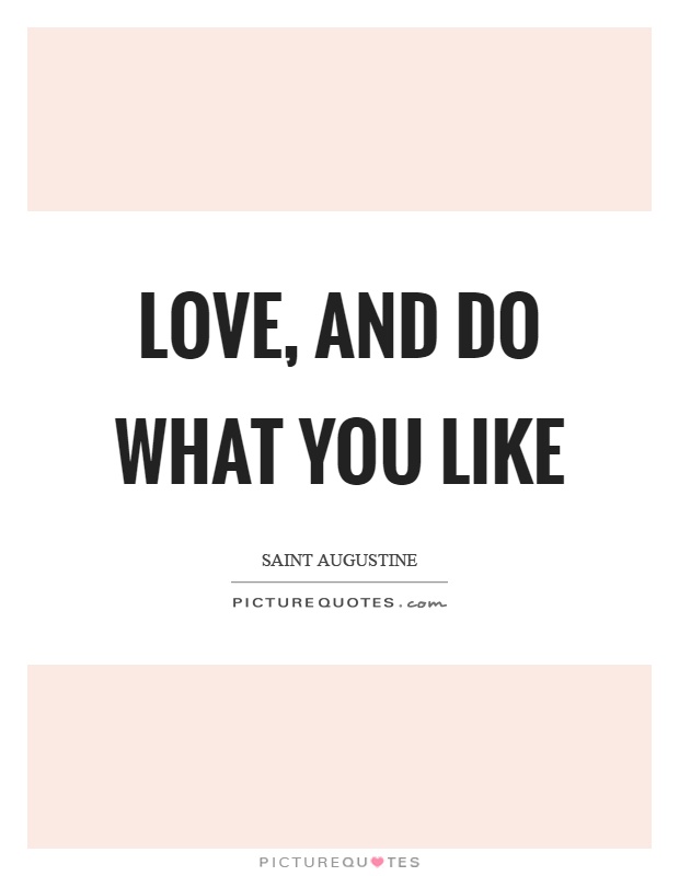 Love, and do what you like Picture Quote #1