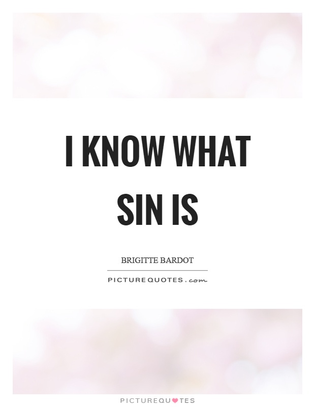 I know what sin is Picture Quote #1