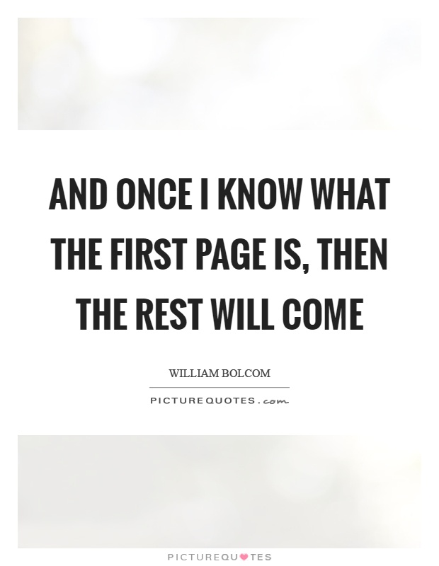 And once I know what the first page is, then the rest will come Picture Quote #1
