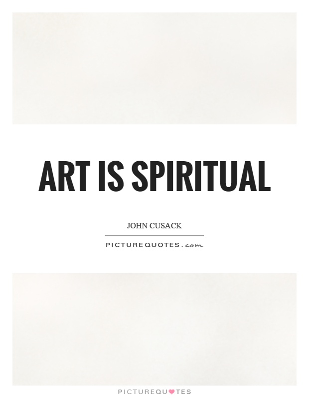 Art is spiritual Picture Quote #1