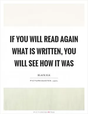 If you will read again what is written, you will see how it was Picture Quote #1