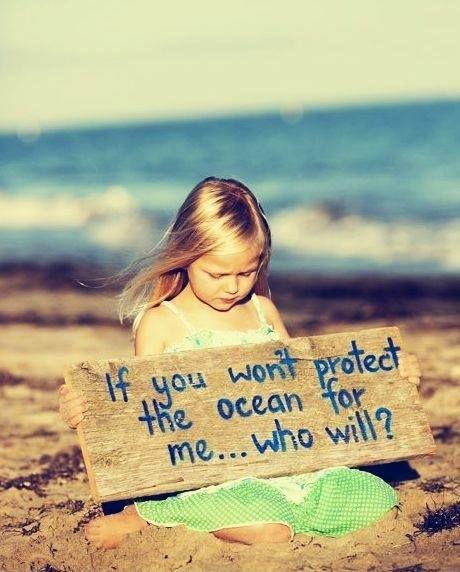 If you won't protect the ocean for me.. who will? Picture Quote #1