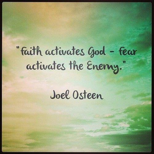 Faith activates God - Fear activates the Enemy Picture Quote #1