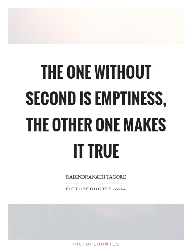 The one without second is emptiness, the other one makes it true Picture Quote #1