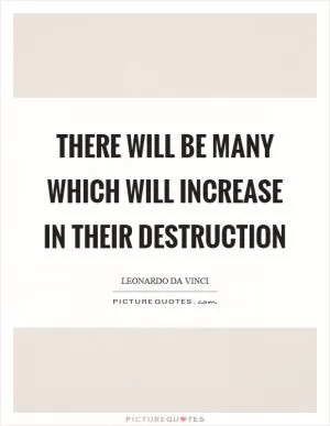 There will be many which will increase in their destruction Picture Quote #1