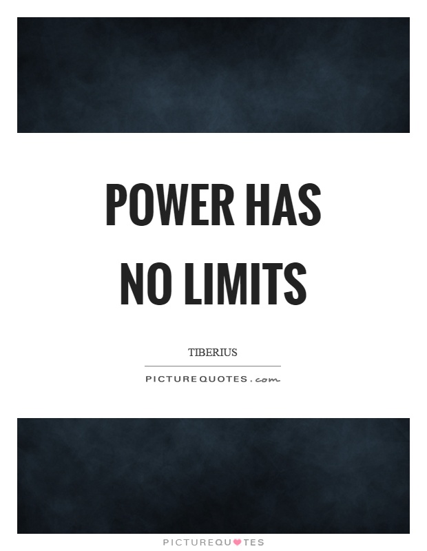 Power has no limits Picture Quote #1