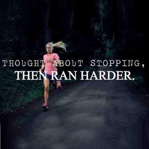 Thought about stopping, then ran harder Picture Quote #1